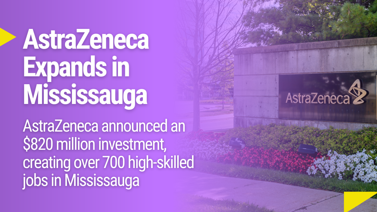 You are currently viewing AstraZeneca announced $820 million investment in Mississauga to advance growing global hub and clinical delivery